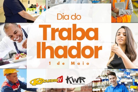🎥 KATAKOIÓTV  E KWR - KATAKOIO WEB RÁDIO – DIA DO TRABALHADOR